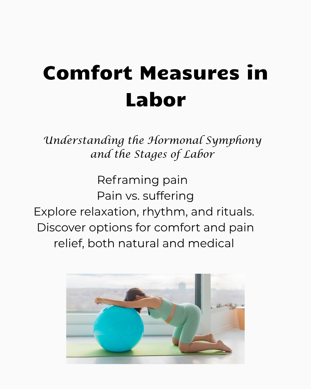 Comfort Measures in labor " Understanding the hormonal symphony and stages of labor