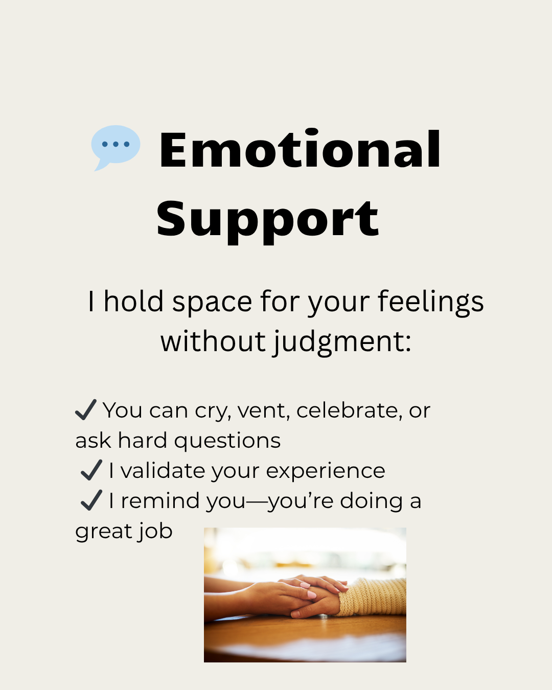 Add for emotional support postpartum "I hold space for your feelings without judgement" image of two hands holding each other 